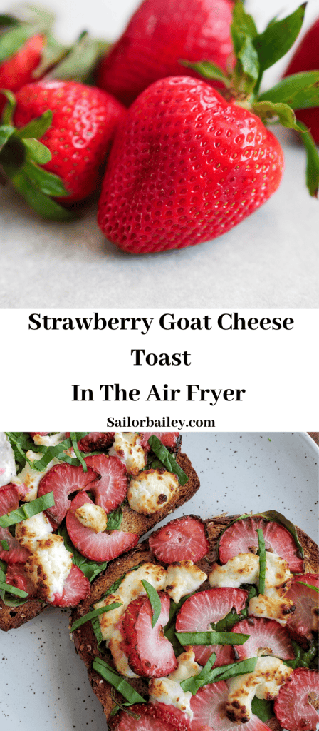 Strawberry Goat Cheese Toast In The Air Fryer