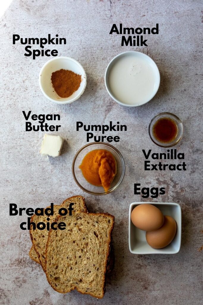 ingredients for pumpkin spice french toast. 