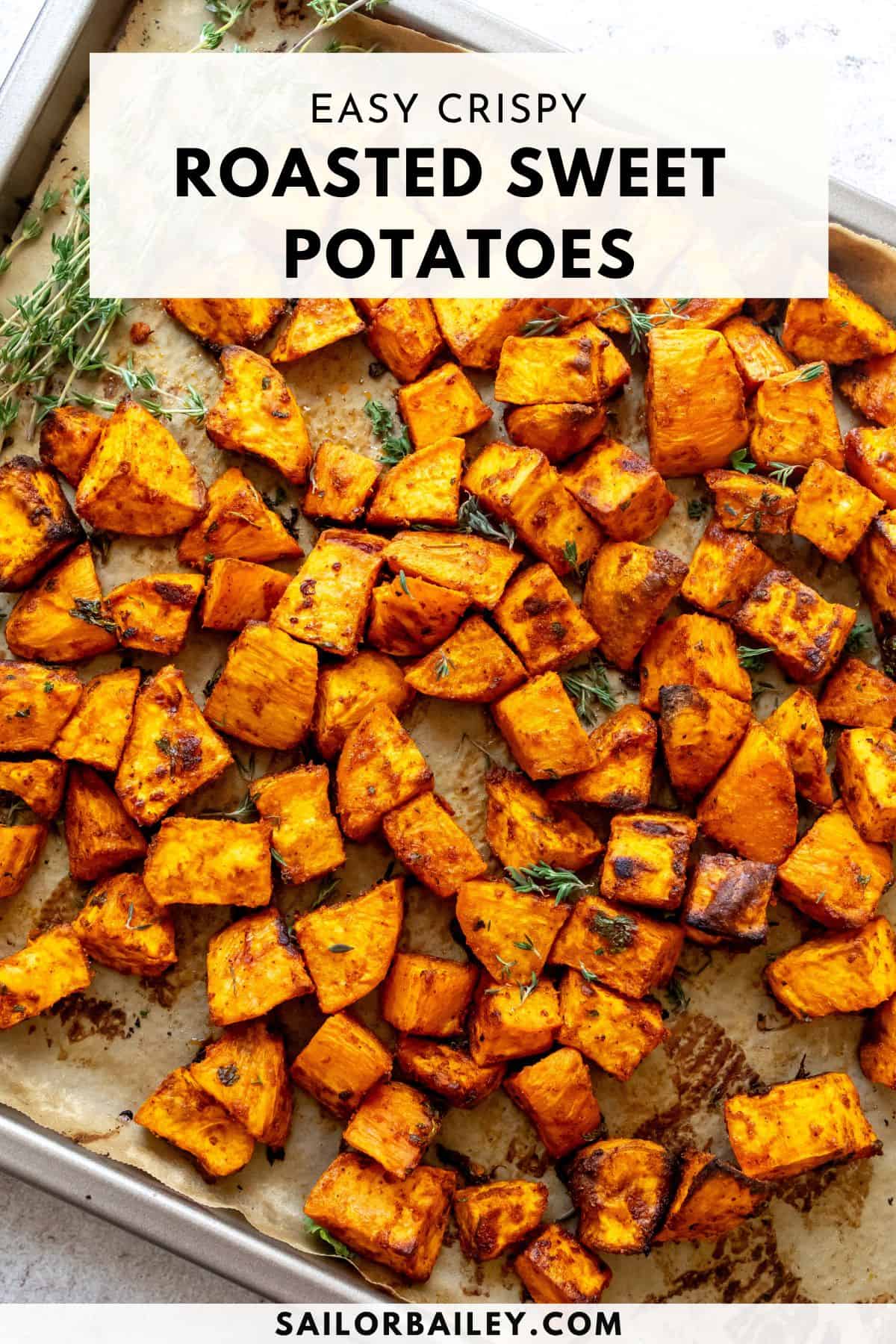 Crispy Roasted Sweet Potatoes Sailor Bailey